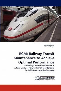 Paperback Rcm: Railway Transit Maintenance to Achieve Optimal Performance Book