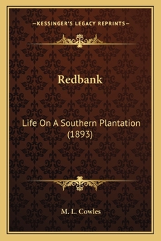 Redbank: Life on a Southern Plantation...