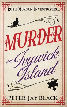 Murder on Ivywick Island - Book #3 of the Ruth Morgan Cosy Mysteries