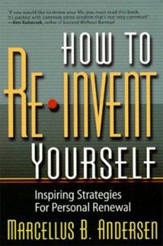 Paperback How to Reinvent Yourself: Inspiring Strategies for Personal Renewal Book