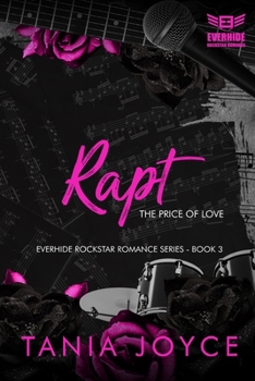 RAPT - The Price of Love: Everhide Rockstar Romance Series Book 3