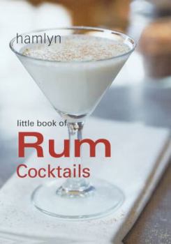 Little Book of Rum Cocktails (Little Book of Cocktails)