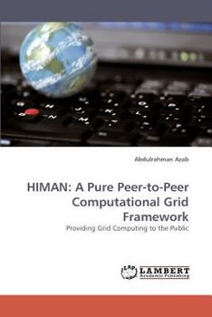 Paperback Himan: A Pure Peer-to-Peer Computational Grid Framework Book
