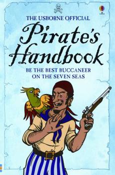 Hardcover The Usborne Official Pirate's Handbook Book