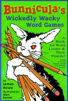 Paperback Bunnicula's Wickedly Wacky Word Games: A Book for Word Lovers & Their Pencils! (Bunnicula Activity Books) Book