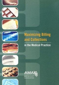 Paperback Maximizing Billing and Collections in the Medical Practice [With CD-ROM] Book