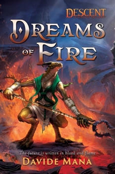 Paperback Dreams of Fire: A Descent: Legends of the Dark Novel Book