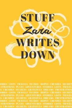Paperback Stuff Zara Writes Down: Personalized Journal / Notebook (6 x 9 inch) with 110 wide ruled pages inside [Mustard Yellow] Book