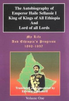 Paperback My Life and Ethiopia's Progress: The Autobiography of Emperor Haile Sellassie I (Volume 1) (My Life and Ethiopia's Progress) (My Life and Ethiopia's . Book