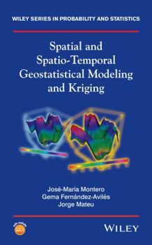 Hardcover Spatial and Spatio-Temporal Geostatistical Modeling and Kriging Book