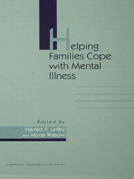 Hardcover Helping Families Cope with Mental Illness Book