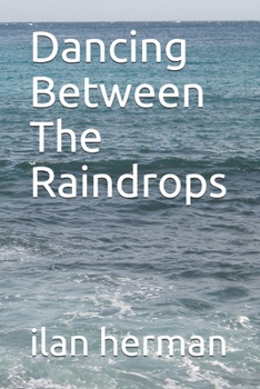 Paperback Dancing Between The Raindrops Book