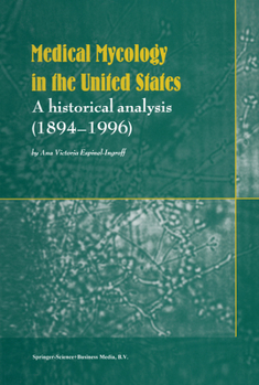 Medical Mycology in the United States: A Historical Analysis