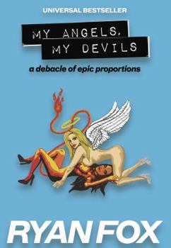Paperback My Angels, My Devils: a debacle of epic proportions Book