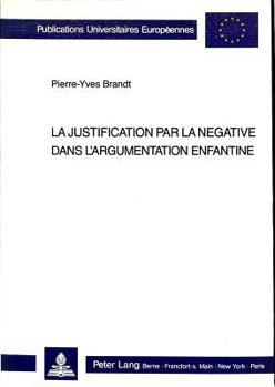 La Justification Par La Négative Dans l'Argumentation Enfantine