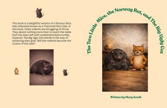 Paperback The Two little Mice, the Norway Rat and the Big Ugly Cat Book