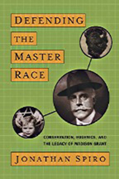 Hardcover Defending the Master Race: Conservation, Eugenics, and the Legacy of Madison Grant Book
