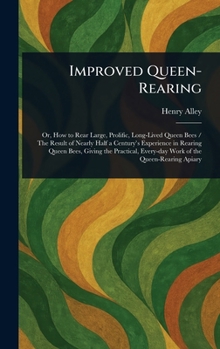 Hardcover Improved Queen-Rearing Book