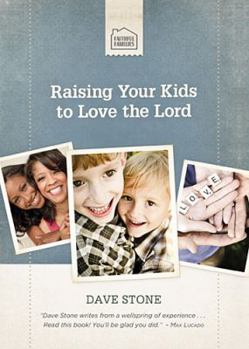 Hardcover Raising Your Kids to Love the Lord Book