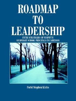 Paperback Roadmap to Leadership: Entry Strategies of Neophyte Book