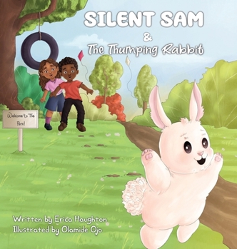 Hardcover Silent Sam & The Thumping Rabbit Book