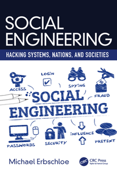 Paperback Social Engineering: Hacking Systems, Nations, and Societies Book