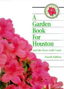 Hardcover A Garden Book for Houston and the Texas Gulf Coast Book