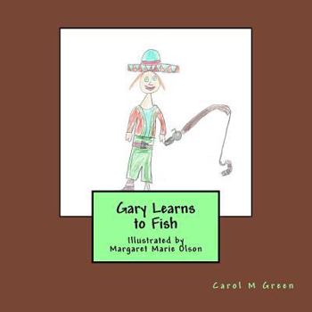 Paperback Gary Learns to Fish: Illustrated by Margaret Marie Olson Book
