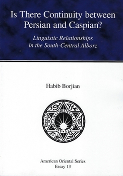 Paperback Is There Continuity Between Persian and Caspian?: Linguistic Relationships in the South-Central Alborz Book