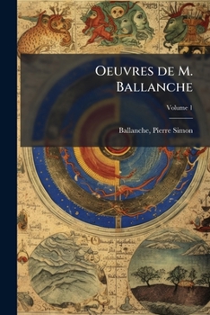 Oeuvres de M. Ballanche de l'Acad�mie de Lyon, Vol. 1: Antigone; l'Homme Sans Nom; �l�gie; Fragments (Classic Reprint)
