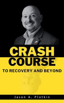 Paperback Crash Course: To Recovery and Beyond Book
