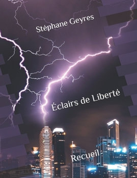 Paperback Éclairs de Liberté: Recueil [French] Book