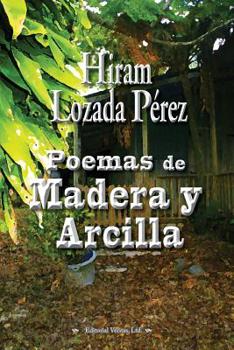 Paperback Poemas de madera y arcilla [Spanish] Book