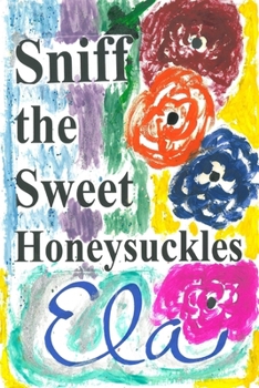 Sniff the Sweet Honeysuckles
