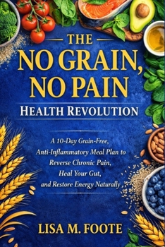 Paperback The No Grain, No Pain Health Revolution Book