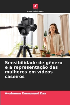 Paperback Sensibilidade de gênero e a representação das mulheres em vídeos caseiros [Portuguese] Book