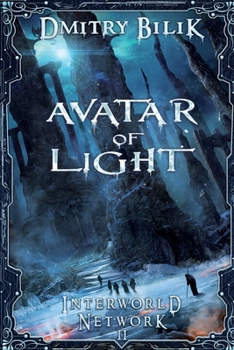 Avatar des Lichts - Book #2 of the Interworld Network