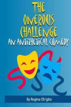 Paperback The Onerous Challenge: An Antithetical Comedy Book
