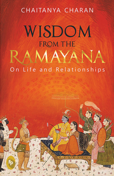 Paperback Wisdom from the Ramayana: On Life and Relationships Book