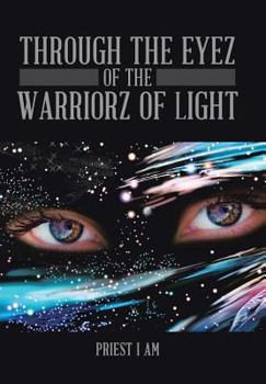 Hardcover Through the Eyez of the Warriorz of Light Book