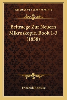 Paperback Beitraege Zur Neuern Mikroskopie, Book 1-3 (1858) [German] Book