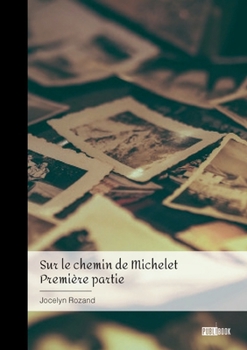 Paperback Sur le chemin de Michelet - Tome 1 [French] Book