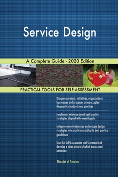 Paperback Service Design A Complete Guide - 2020 Edition Book