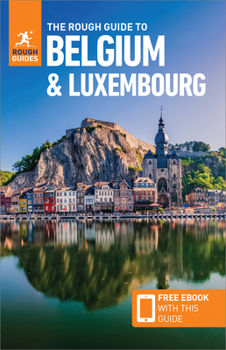 The Rough Guide to Belgium & Luxembourg: Travel Guide with Free eBook (Rough Guides Main Series)