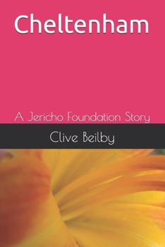 Cheltenham: A Jericho Foundation Story