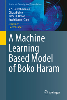 Hardcover A Machine Learning Based Model of Boko Haram Book