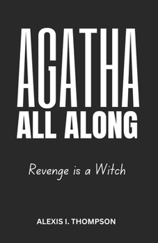 AGATHA ALL ALONG: REVENGE IS A WITCH