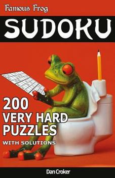 Paperback Famous Frog Sudoku 200 Very Hard Puzzles With Solutions: A Bathroom Sudoku Pocket Series Book