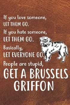 Get A Brussels Griffon Notebook Journal: 110 Blank Lined Papers - 6x9 Personalized Customized Brussels Griffon Notebook Journal Gift For Brussels Griffon Puppy Owners and Lovers