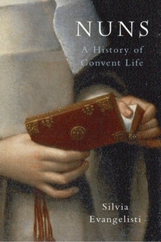 Hardcover Nuns: A History of Convent Life, 1450-1700 Book